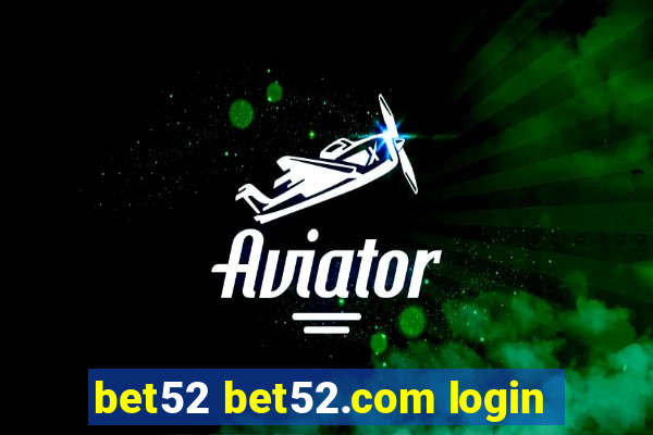 bet52 bet52.com login